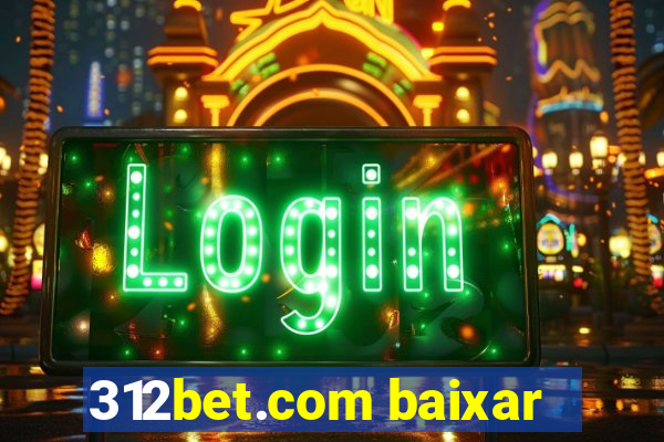 312bet.com baixar